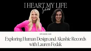 Exploring Human Design and Akashic Records with Lauren Fedak