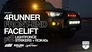 The 4Runner Facelift Pt 2: Lightforce Strikers and ROK40 Amber Ditch Lights