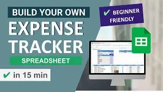 How to Build a Spreadsheet Expense Tracker in Google Sheets |  Easy Step-by-Step Guide for Beginners