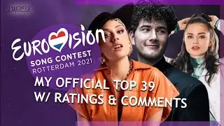 EUROVISION 2021: MY TOP 39 [With Ratings & Comments] Before The Show // From The Netherlands
