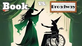 Book vs. Broadway: Wicked