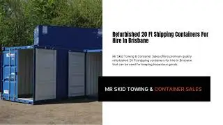 Your Brisbane Source: Affordable Used 10ft Shipping Containers (Sale) & Flexible 20ft Hire.