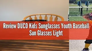 Review DUCO Kids Sunglasses Youth Baseball Sun Glasses Lightweight TR90 Frame UV400 Sports Cycling S