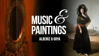 Asturias by Albeniz with the paintings of Goya