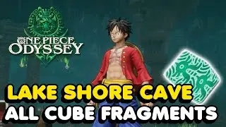 One Piece Odyssey - Lake Shore Cave All Cube Fragment Locations Guide