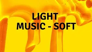 Light Music   soft  uplifting  study  focus  code  build your future music