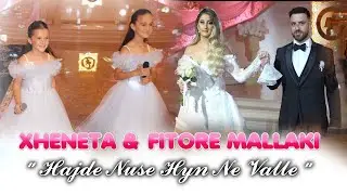 XHENETA & FITORE MALLAKI '' HAJDE NUSE HYN NE VALLE ''