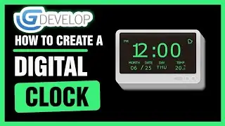 How to create a Digital Clock | GDevelop 5