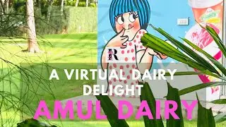 A Virtual Dairy Delight- Amul Dairy