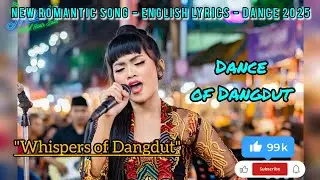 English Song Lyrics - Whispers of Dangdut &ndash; Acoustic Pop Ballad - Dance of Dangdut 2025