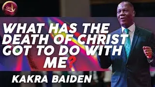 What Has The Death Of Christ Got to do With Me ? | Romans 8 : 1 - 8 | Kakra Baiden | 31-03-2024