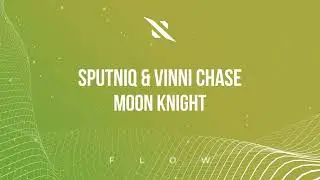 Sputniq & Vinni Chase - Moon Knight // OUT NOW