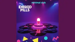 DISCO PILLS NO GOOD NO MORE (Minimal Club)