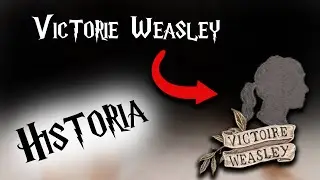 HISTORIA/BIOGRAFIA - Victoire Weasley (c&oacute;rka Billa i Fleur) || Harry Potter TAG