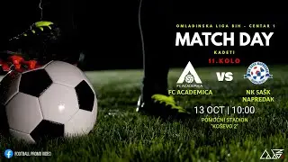 ⚽  FC ACADEMICA  🆚  NK SAŠK NAPREDAK 6️⃣:1️⃣ | OMLADINSKA LIGA BIH CENTAR 1 - KADETI  ⚽