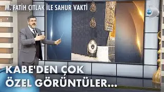 Kabe Nasıl Tavaf Edilir? | M. Fatih Çıtlak ile Sahur Vakti