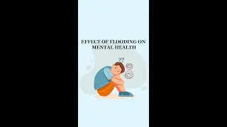 Effect of Flooding on Mental Health  -By Dr. Arvind Otta