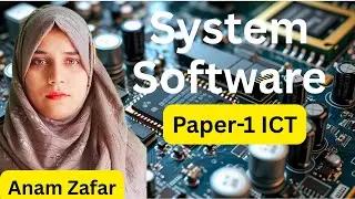 System Software | Computer Software | Anam Zafar| @GyanAcademya