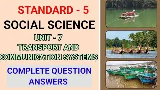 TRANSPORT AND COMMUNICATION SYSTEMS IMPORTANT NOTES | STD 5 SOCIAL SCIENCE UNIT 7 QUESTION ANSWERS