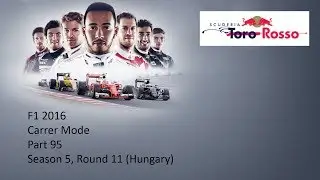 F1 2016 - Career Mode, Part 95 (Season 5, Event 11 - Hungary)