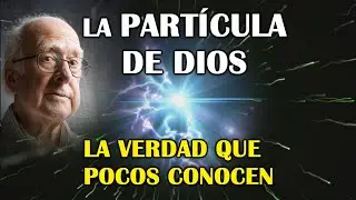 La Verdad del Bos&oacute;n de Higgs que nadie cuenta - Explicaci&oacute;n sencilla