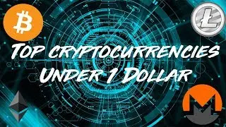 TOP UNDERVALUED CRYPTOCURRENCIES UNDER $1 | JANUARY 2018