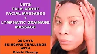 LETS  TALK ABOUT FACIAL MASSAGES + LYMPHATIC DRAINAGE MASSAGE