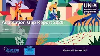 UNEP Adaptation Gap Report 2020 Webinar