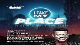 I TAKE MY PLACE SERVICE || SUNDAY SERVICE || 19TH MAY 2024