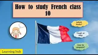 French Language class 10 CBSE |How to prepare| Complete Strategy| Beginners lessons