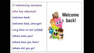 5 Welcoming someone who has returned