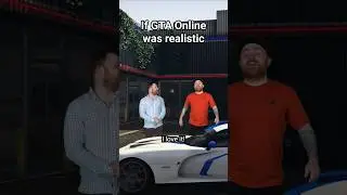 GTA Online But it's Realistic 4