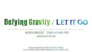 DEFYING GRAVITY / LET IT GO feat. Heather Lundstedt & Stuart Matthew Price