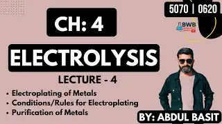 CH 4 Lecture 4: Electroplating of Metals & Purification | IGCSE & O Levels Chemistry 5070/0620