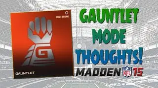 Madden 15 Gauntlet Mode Trailer Thoughts | Madden NFL 15 Gauntlet + Skills Trainer Ideas