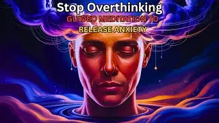 Stop Overthinking & Fall Asleep Fast | Guided Sleep Meditation for Anxiety Relief
