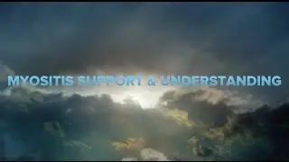 Myositis Awareness Day Video Trailer