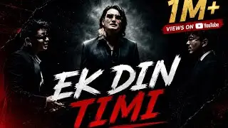 |EK DIN TIMI | Official M/V prod by @odzzmusic 