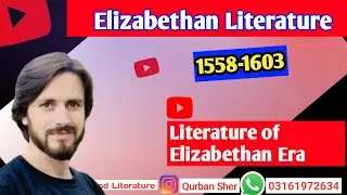 Elizabethan  Age 1558-1603 | Literature of Elizabethan era | Elizabethan Literature