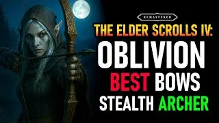 Stealth Archer Best Bows in Oblivion Remastered