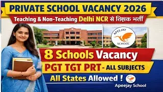 Delhi NCR Teacher Vacancy 2026 | Private School Jobs | PGT TGT PRT! Non-Teaching!Walk-in Interview!