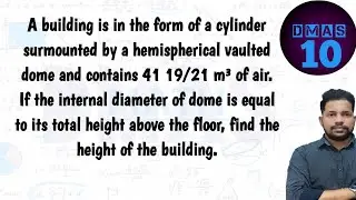 a building is in the form of a cylinder surmounted by a hemisphere vaulted dome and contain 41 19/21