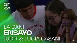 ENSAYO de JUDIT y LUCIA CASANI con la DANI  (23 de septiembre) | OT 2025