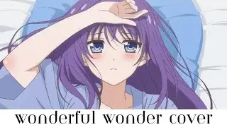 【COVER】WONDERFUL WONDER by Edoga Sullivan - Ao-chan Can't Study! OP | Covered by Corvina Hadria
