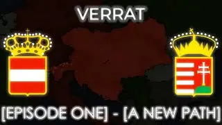 Alternate History of Europe - Verrat - Episode 1 - A New Path