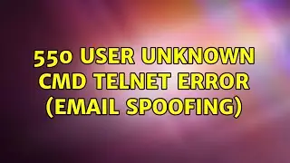 550 User Unknown cmd telnet error (Email spoofing) (2 Solutions!!)