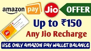 Amazon Pay Jio Mobile Recharge Offers  🔥 | Cashback Earn up to ₹150 for all users