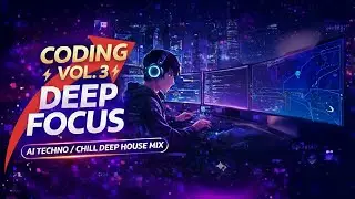Late Night Coding Session Vol.3 💻 Deep Focus Playlist