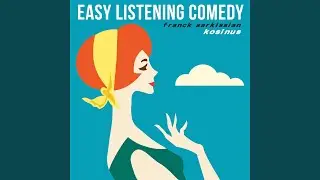 Easy Listening Comedy