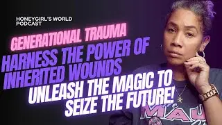 Using Generational Trauma to Your Advantage - Breaking the Cycle & Conquering Your Future! | Ep 1
